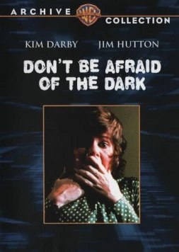 Не бойся темноты / Don't Be Afraid of the Dark 1973 скачать через торрент в хорошем качестве