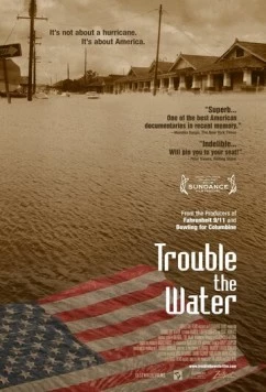 Мутная вода / Trouble the Water 2008 скачать через торрент в хорошем качестве