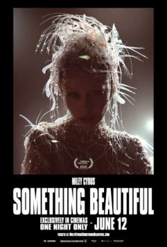 Майли Сайрус: Нечто красивое / Miley Cyrus: Something Beautiful 2025 скачать через торрент в хорошем качестве