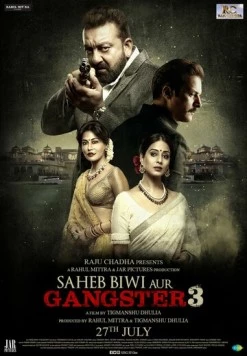 Господин, его жена и гангстер 3 / Saheb Biwi Aur Gangster 3 2018 скачать через торрент в хорошем качестве