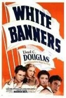 Белые знамена / White Banners 1938 скачать через торрент в хорошем качестве