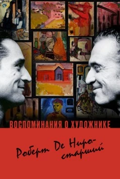 Воспоминания о художнике. Роберт Де Ниро-старший / Remembering the Artist: Robert De Niro, Sr. 2014 скачать через торрент в хорошем качестве