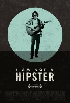 Я не хипстер / I Am Not a Hipster 2012 скачать через торрент в хорошем качестве