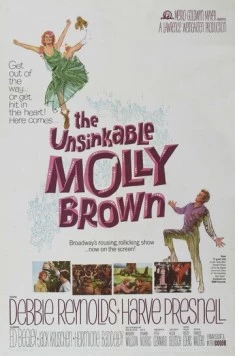 Непотопляемая Молли Браун / The Unsinkable Molly Brown 1964 скачать через торрент в хорошем качестве