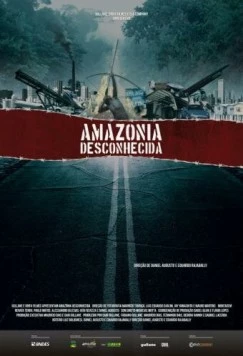 Неизвестная Амазония / Amazônia Desconhecida 2013 скачать через торрент в хорошем качестве