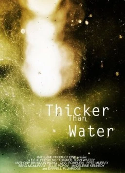 Гуще чем вода / Thicker Than Water 2018 скачать через торрент в хорошем качестве