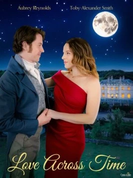 Любовь сквозь время / Love Across Time 2024 скачать через торрент в хорошем качестве