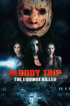 Кровавая поездка: Убийства в ночь равноденствия / Bloody Trip: The Equinox Killer 2024 скачать через торрент в хорошем качестве
