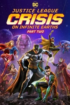 Лига справедливости: Кризис на бесконечных землях. Часть 2 / Justice League: Crisis on Infinite Earths - Part Two 2024 скачать через торрент в хорошем качестве