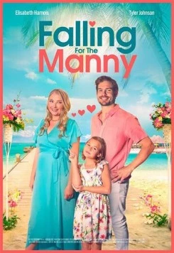 Влюбиться в Мэнни / Falling for the Manny 2023 скачать через торрент в хорошем качестве