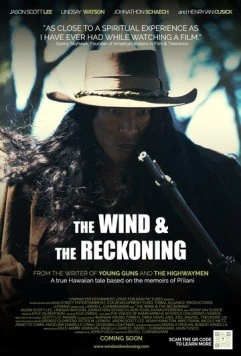 Ветер и расплата / The Wind & the Reckoning 2022 скачать через торрент в хорошем качестве