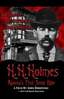 Х.Х. Холмс: Первый американский серийный убийца / H.H. Holmes: America's First Serial Killer 2004 скачать через торрент в хорошем качестве