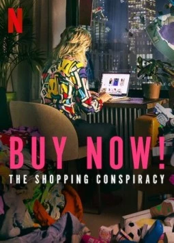 Покупай сейчас! Заговор продавцов / Buy Now! The Shopping Conspiracy 2024 скачать через торрент в хорошем качестве