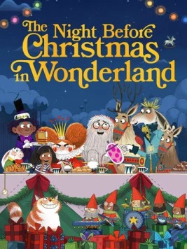 Канун Рождества в Стране чудес / The Night Before Christmas in Wonderland 2024 скачать через торрент в хорошем качестве