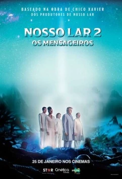 Наш дом 2: Посланники / Nosso Lar 2: Os Mensageiros 2024 скачать через торрент в хорошем качестве