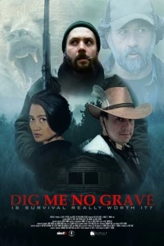 Не рой мне могилу / Dig Me No Grave 2025 скачать через торрент в хорошем качестве