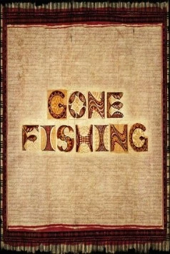 Мечты о рыбе / Gone Fishing 2017 скачать через торрент в хорошем качестве
