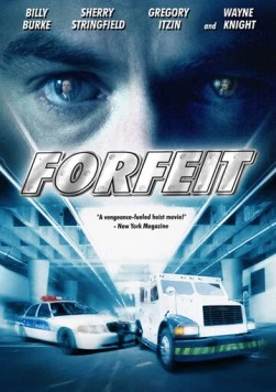 Расплата / Forfeit 2007 скачать через торрент в хорошем качестве