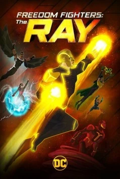 Борцы за свободу: Луч / Freedom Fighters - The Ray 2018 скачать через торрент в хорошем качестве