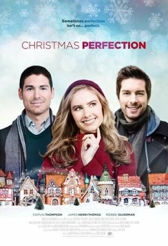 Идеальное Рождество / Christmas Perfection 2018 скачать через торрент в хорошем качестве