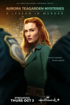 Расследования Авроры Тигарден: Урок убийства / Aurora Teagarden Mysteries: A Lesson in Murder 2024 скачать через торрент в хорошем качестве