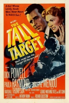 Высокая цель / The Tall Target 1951 скачать через торрент в хорошем качестве