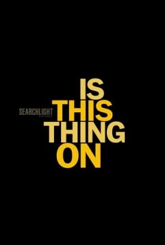 Эта штука работает? / Is This Thing On? 2025 скачать через торрент в хорошем качестве