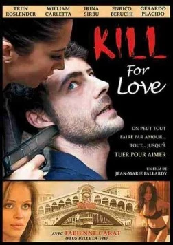 Убить, чтобы любить / Kill for Love 2009 скачать через торрент в хорошем качестве