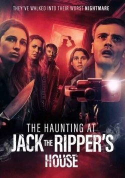 Призрак в доме Джека Потрошителя / The Haunting at Jack the Ripper's House 2025 скачать через торрент в хорошем качестве