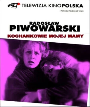 Любовники моей мамы / Kochankowie mojej mamy 1985 скачать через торрент в хорошем качестве