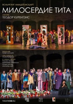 TheatreHD: Курентзис: Милосердие Тита / Teodor Currentzis: La Clemenza di Tito 2017 скачать через торрент в хорошем качестве