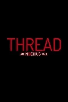 Нить: Астрал / Thread: An Insidious Tale 2026 скачать через торрент в хорошем качестве