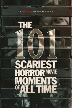 101 самый страшный момент из фильмов ужасов / The 101 Scariest Horror Movie Moments of All Time 2022 скачать через торрент в хорошем качестве