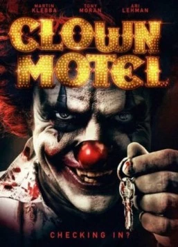Мотель клоунов: Восставшие / Clown Motel: Spirits Arise 2019 скачать через торрент в хорошем качестве