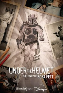Под шлемом: Наследие Бобы Фетта / Under the Helmet: The Legacy of Boba Fett 2021 скачать через торрент в хорошем качестве
