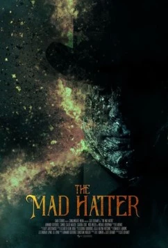Безумный шляпник / The Mad Hatter 2020 скачать через торрент в хорошем качестве