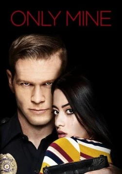 Только моя / Only Mine 2019 скачать через торрент в хорошем качестве