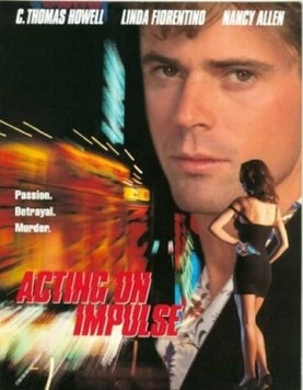 Розы мертвы / Acting on Impulse 1993 скачать через торрент в хорошем качестве