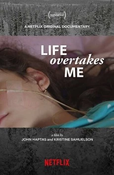 Жизнь захватывает меня / Life Overtakes Me 2019 скачать через торрент в хорошем качестве