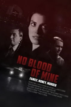 Не моя кровь / No Blood of Mine 2017 скачать через торрент в хорошем качестве
