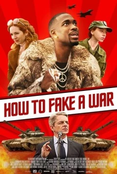 Как сымитировать войну / How to Fake a War 2019 скачать через торрент в хорошем качестве