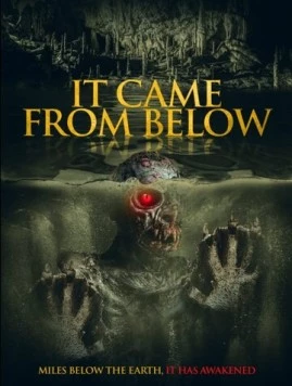 Из недр земли / It Came from Below 2021 скачать через торрент в хорошем качестве