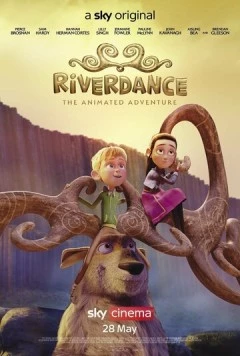 Риверданс: Волшебное приключение / Riverdance: The Animated Adventure 2021 скачать через торрент в хорошем качестве
