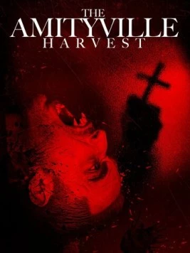 Жатва в Амитивилле / The Amityville Harvest 2019 скачать через торрент в хорошем качестве