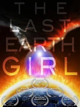 Последняя девушка с Земли / The Last Earth Girl 2019 скачать через торрент в хорошем качестве
