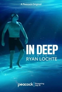 На глубине с Райаном Лохте / In Deep with Ryan Lochte 2020 скачать через торрент в хорошем качестве