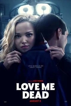 Люби меня мёртвым / Love Me Dead (2024)