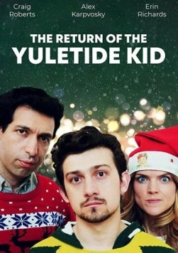 Возвращение рождественского малыша / The Return of The Yuletide Kid 2019 скачать через торрент в хорошем качестве
