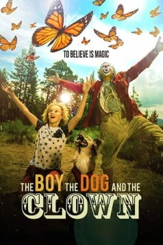 Мальчик, собака и клоун / The Boy, the Dog and the Clown 2019 скачать через торрент в хорошем качестве