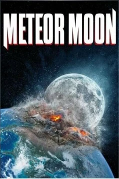 Луна-метеорит / Meteor Moon 2020 скачать через торрент в хорошем качестве